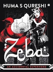 Zeba An Accidental Superhero
