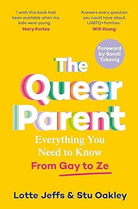 The Queer Parent Everything You Need To Know From Gay To Ze