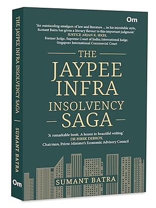 The Jaypee Infra Insolvency Saga