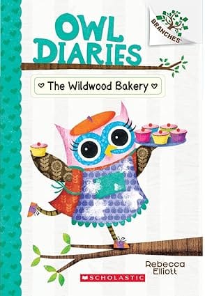 Owl Diaries #07 The Wildwood Bakery