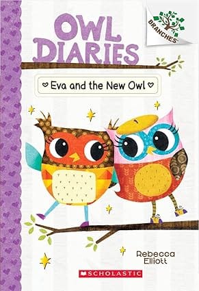 Eva And The New Owl A Branches Book (owl Diaries#4)