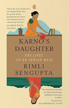 Karnos Daughter The Lives Of An Indian Maid