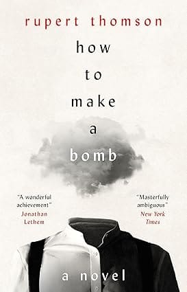 How To Make A Bomb A Novel