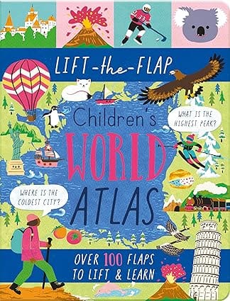 Lift-the-flap Childrens World Atlas Over 100 Flaps To Lift & Learn