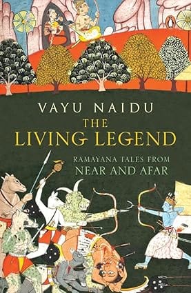 The Living Legend Ramayana Tales From Far And Near