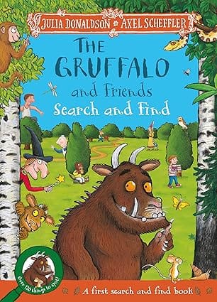 The Gruffalo And Friends Search And Find Book With Seventeen Super Scenes And Over 120 Things To Spot!