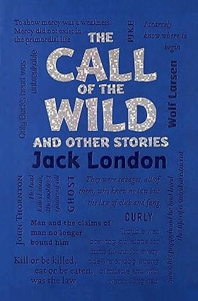 The Call Of The Wild And Other Stories