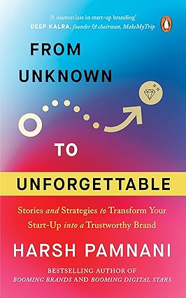 From Unknown To Unforgettable Strategies And Stories To Transform Your ...