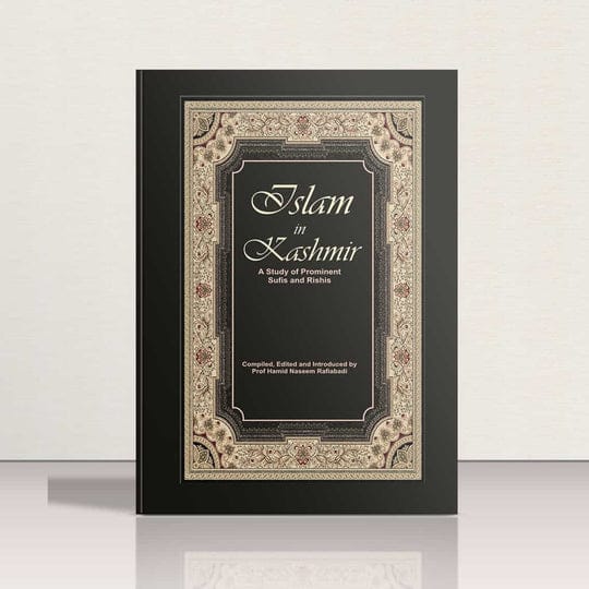 Islam In Kashmir  A Study Of Prominent Sufis & Rishis