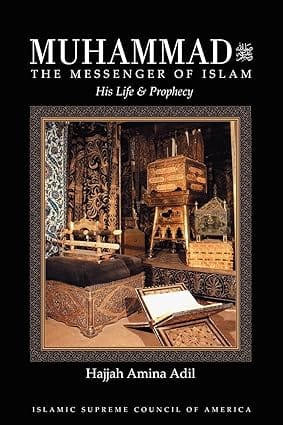 Muhammad The Messenger Of Islam His Life & Prophecy