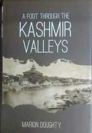 A Foot Through The Kashmir Valleys