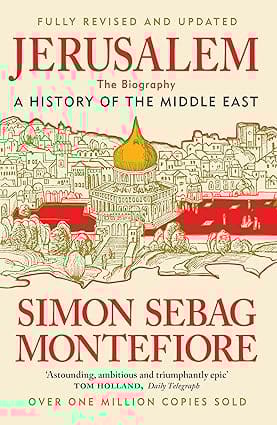 Jerusalem The Biography A History Of The Middle East