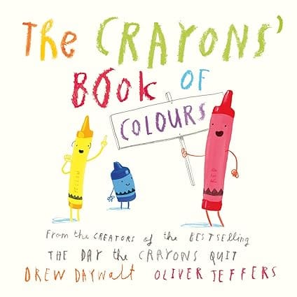The Crayons Book Of Colours From The Creators Of The #1 Bestselling The Day The Crayons Quit