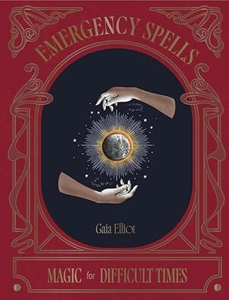 Emergency Spells Magic For Difficult Times