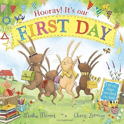 Hooray! Its Our First Day A Lift-the-flap Adventure