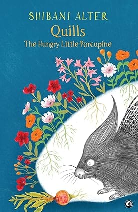 Quills The Hungry Little Porcupine