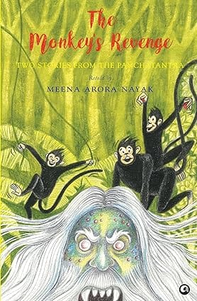 The Monkeys Revenge Two Stories From The Panchatantra