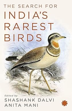 The Search For India�s Rarest Birds