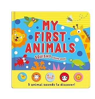 My First Animals Squishy Sound Book