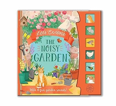 Lets Explore The Noisy Garden