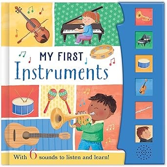 My First Instruments With 6 Sounds To Listen And Learn!