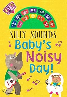 Silly Sounds Babys Noisy Day