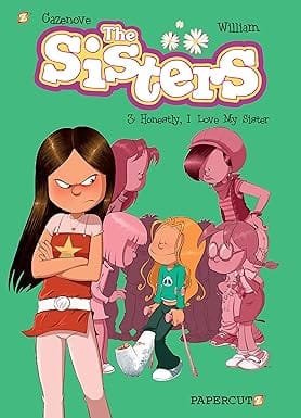 The Sisters Vol. 3 Honestly, I Love My Sister (the Sisters, 3)