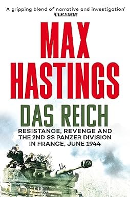 Das Reich Resistance, Revenge And The 2nd Ss Panzer Division In France, June 1944