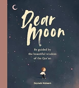Dear Moon Be Inspired By The Beautiful Wisdom Of The Quran