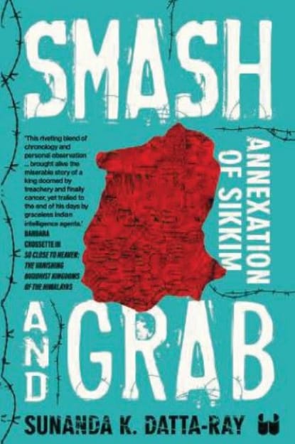 Smash And Grab Annexation Of Sikkim