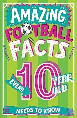 Amazing Football Facts Every 10 Year Old Needs To Know My Playbook On Life And Leadership