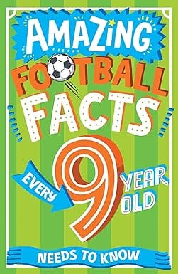 Amazing Football Facts Every 9 Year Old Needs To Know