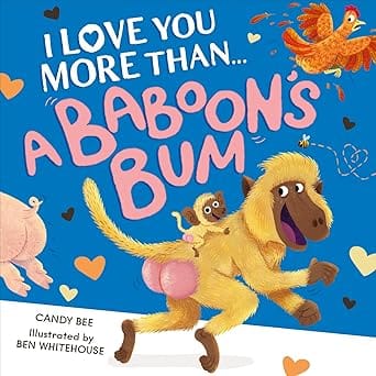 I Love You More Than A Baboons Bum