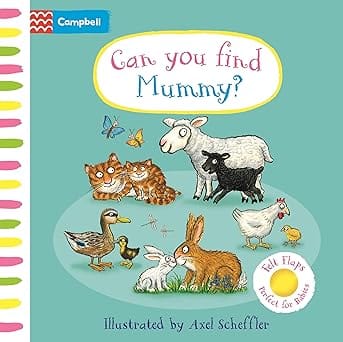 Can You Find Mummy? A Felt Flaps Book