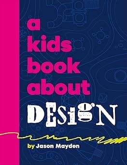 A Kids Book About Design