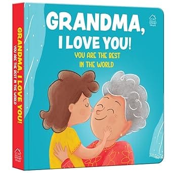 Grandma, I Love You! You Are The Best In The World