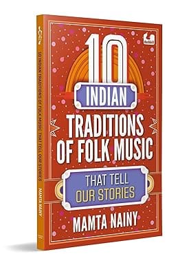 10 Indian Traditions Of Folk Music That Tell Our Stories