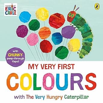 Colours Learn And Play With The Very Hungry Caterpillar A Lift-the-flap Book