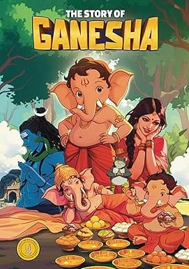 The Story Of Ganesha Classic Indian Stories