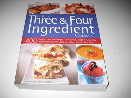 Best Ever Three & Four Ingredient Cookbook