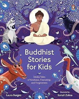 Buddhist Stories For Kids Jataka Tales Of Kindness, Friendship, And Forgiveness