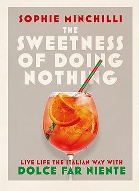 The Sweetness Of Doing Nothing