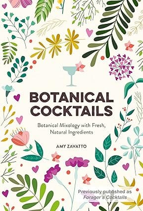 Botanical Cocktails Botanical Mixology With Fresh, Natural Ingredients