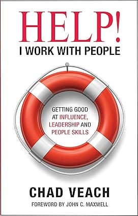 Help! I Work With People Getting Good At Influence, Leadership, And People Skills