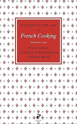 Mastering The Art Of French Cooking, Vol.1