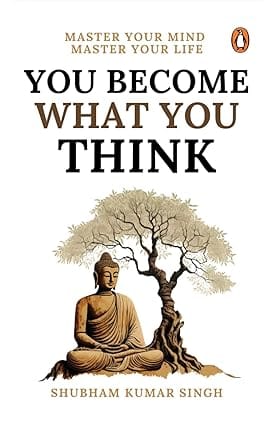 You Become What You Think Master Your Mind, Master Your Liife