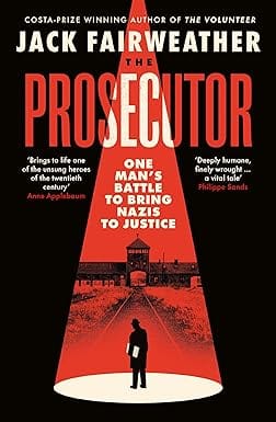 The Prosecutor One Mans Battle Against The Cia To Bring The Nazis To Justice P