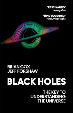 Black Holes The Key To Understanding The Universe