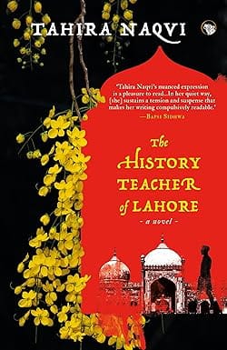 The History Teacher Of Lahore A Novel