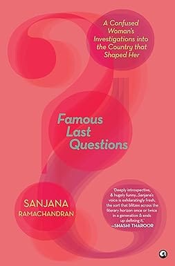 Famous Last Questions A Confused Womans Investigations Into The Country That Shaped Her
